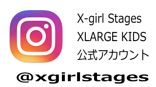 X-girl Stages / XLARGE KIDS インスタ公式アカウント